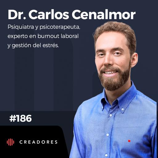 Cómo Reducir el Estrés, Ansiedad y Depresión (5 Pasos) | Psiquiatra Carlos Cenalmor (Episodio 186)