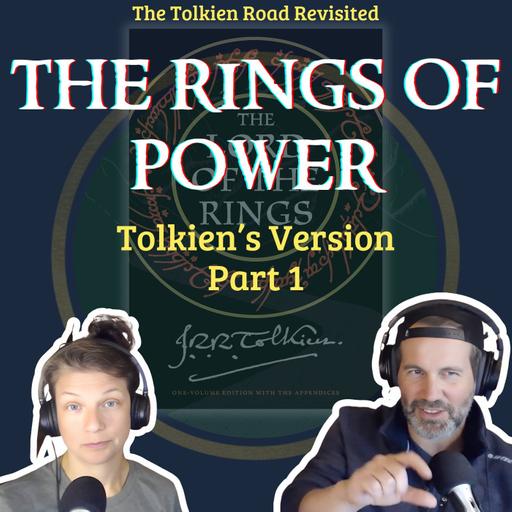 REVISITED » The Rings of Power - Tolkien's Version - Part 1