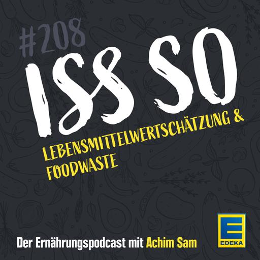 208: Lebensmittelwertschätzung & Foodwaste – So sparst du Ressourcen & Geld