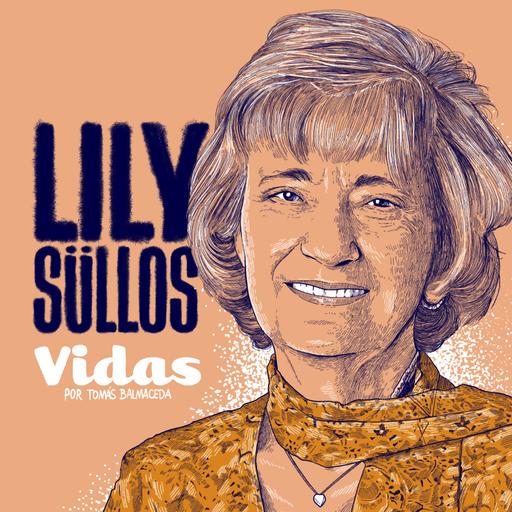 #Vidas: Lily Sullos - Segunda parte