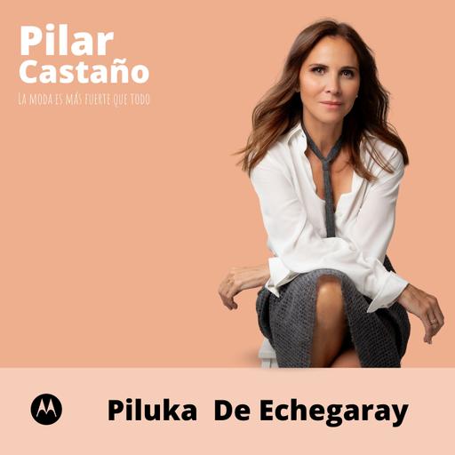 E12T5 - Piluka De Echegaray