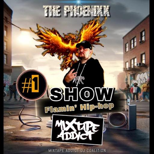 The Phoenixx Show Flamin'Hip-hop #1