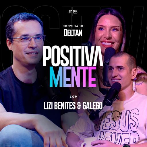 FÉ, JUSTIÇA E PROPÓSITO - POSITIVAMENTE PODCAST COM DELTAN DALLAGNOL EP #185