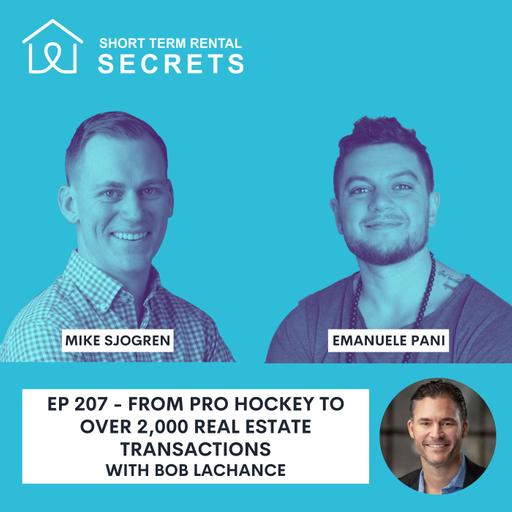 Ep 207 - From Pro Hockey to over 2,000 Real Estate Transactions with Bob Lachance