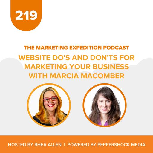 Website Do's and Don'ts for Marketing Your Business with Marcia Macomber | Marketing Expedition Podcast