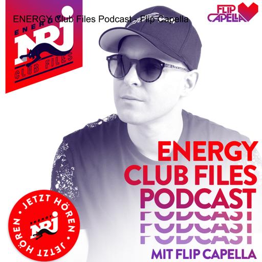 Flip Capella 856 Energy Club Files Podcast - 20. 09. 2024