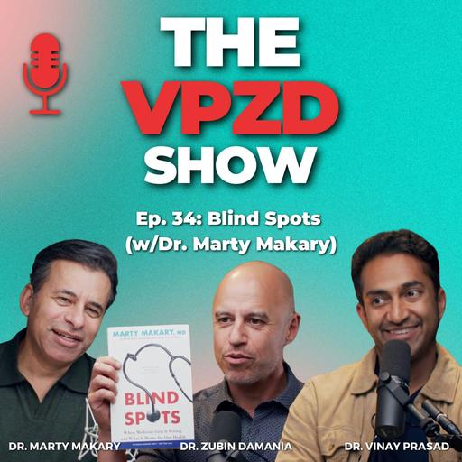 Blind Spots (w/Dr. Marty Makary)