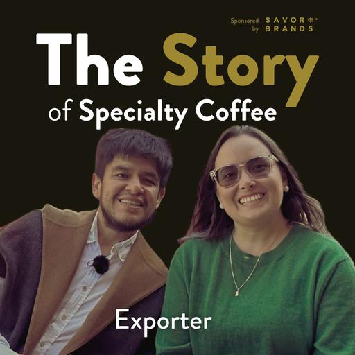 The Story of Specialty Coffee: Exporter