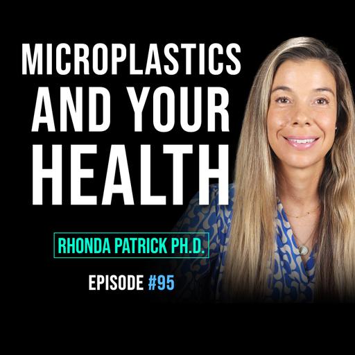 #095 What Microplastics Are Doing to Your Brain, Body, and Reproductive Systems