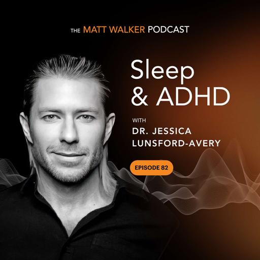 #82 - Sleep and ADHD with Dr. Jessica Lunsford-Avery