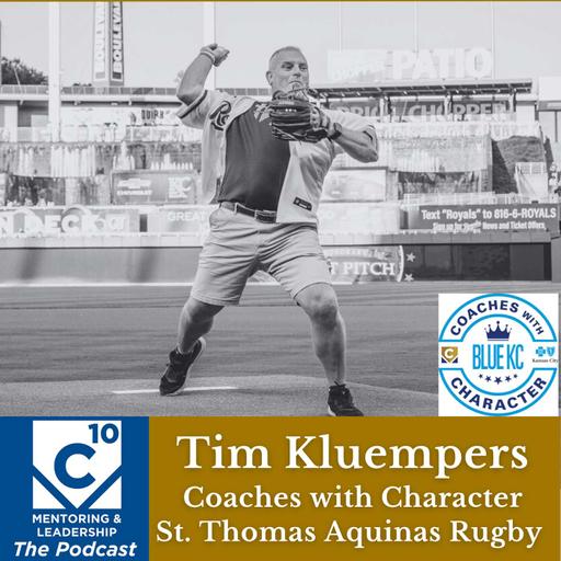 156: Tim Kluempers, St. Thomas Aquinas Rugby Coach, Blue KC Coaches with Character