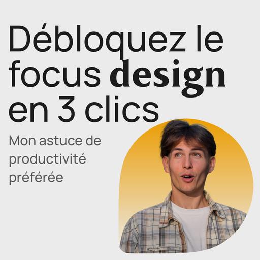 #346 Le meilleur hack productivité pour les designers