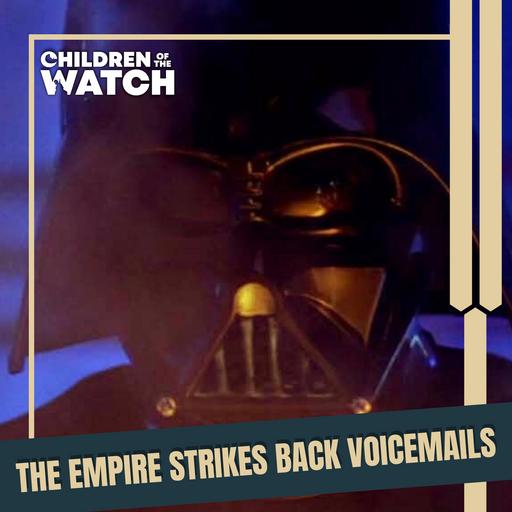 Star Wars, A Long Time Ago: The Empire Strikes Back Voicemails