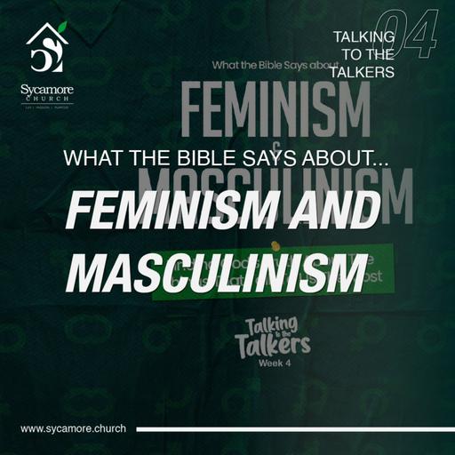 What The Bible Says About Feminism and Masculinism | Talking To The Talkers | Pastor Tolulope Moody