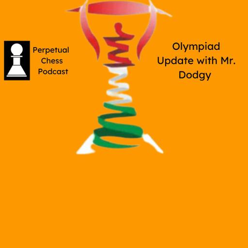 Olympiad Bonus Pod- Mr. Dodgy on the Atmosphere, Controversies and Notable Stories so far from Budapest