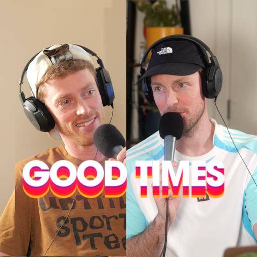 Good Times: 06 (w/ Rhys Mathewson)