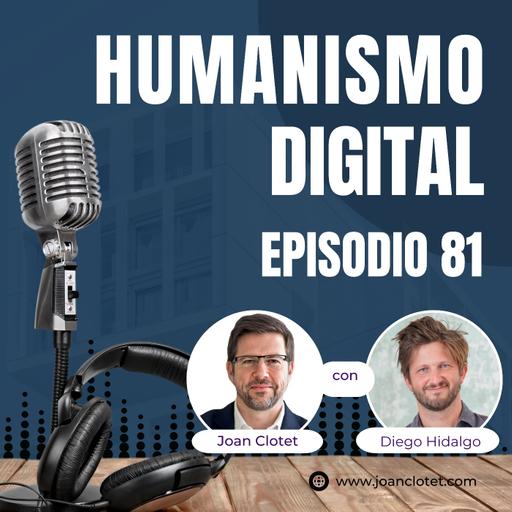 81 - Retomar el control con Diego Hidalgo - Humanismo Digital