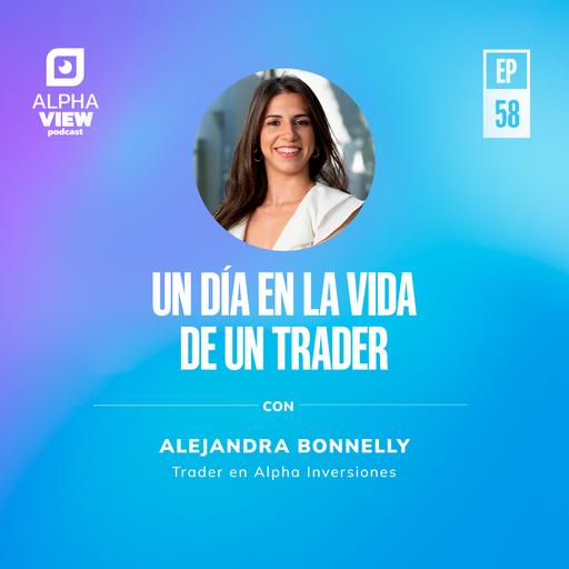 "Un día en la vida de un trader" con Alejandra Bonnelly