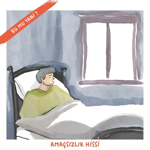 190 | Amaçsızlık Hissi