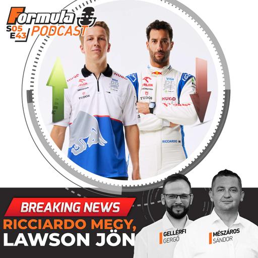 S05EP43 – Breaking: Ricciardo megy, Lawson jön