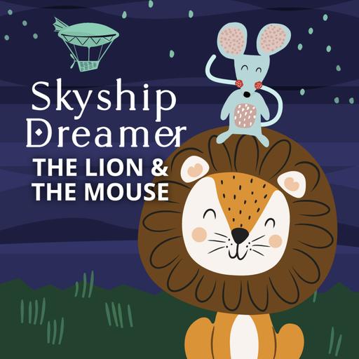 Skyship Dreamer: The Lion and the Mouse