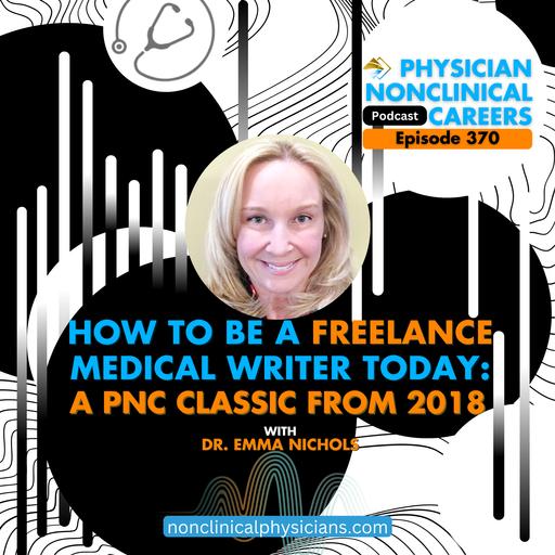 How to Be a Freelance Medical Writer Today - A PNC Classic from 2018