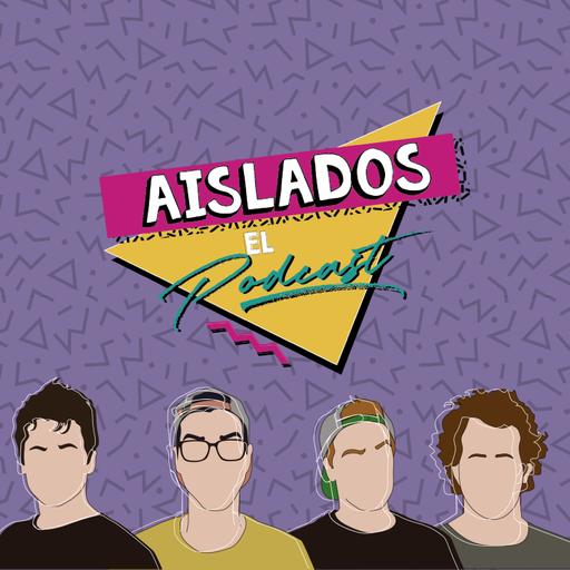 Episodio 197 (EN VIVO): AISLADOS MACHIRULO