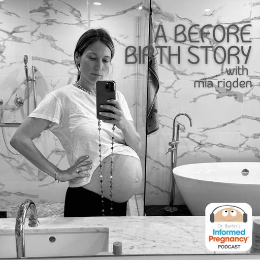 Ep. 425 Mia Rigden: Before Birth