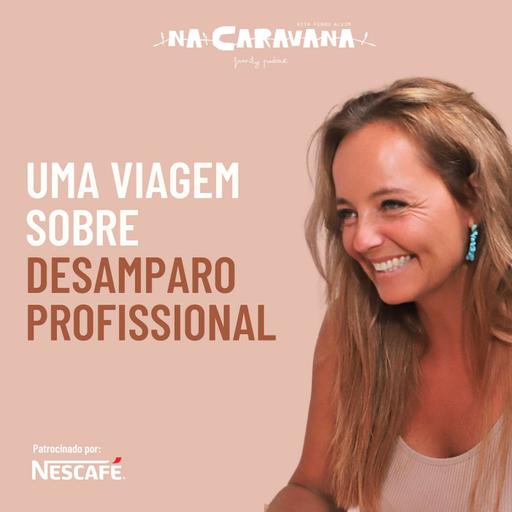 Desamparo profissional com Bárbara Norton de Matos #260