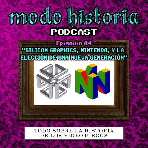 Ep. 84 (T6E08) - "Silicon Graphics, Nintendo, y la Elección de una Nueva Generación"