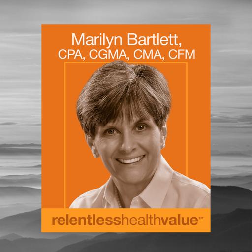 EP450: When Your Health Plan Is $9 Million in the Hole, Who Are You Going to Call? A CPA. And Tell Them to Bring Their Spreadsheets, With Marilyn Bartlett, CPA, CGMA, CMA, CFM