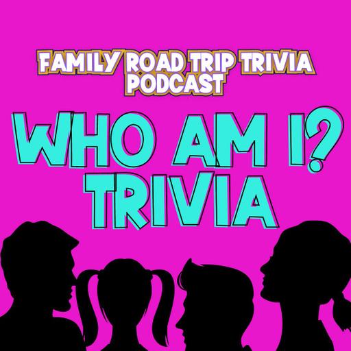 Who Am I? Trivia - Episode 202