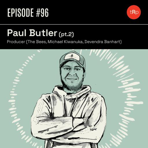 #96 Paul Butler Pt. 2 - Producer (The Bees, Michael Kiwanuka, Devendra Banhart)