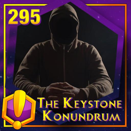 #295 - For Azeroth!: “The Keystone Konundrum”