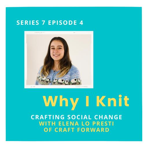 Crafting social change with Elena Lo Presti of Craft Forward