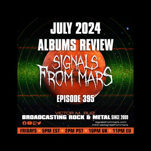 Signals From Mars - Episode 395 - July 2024 Albums Review