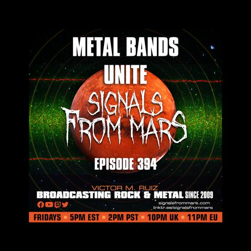 Signals From Mars - Episode 394 - Metal Bands Unite