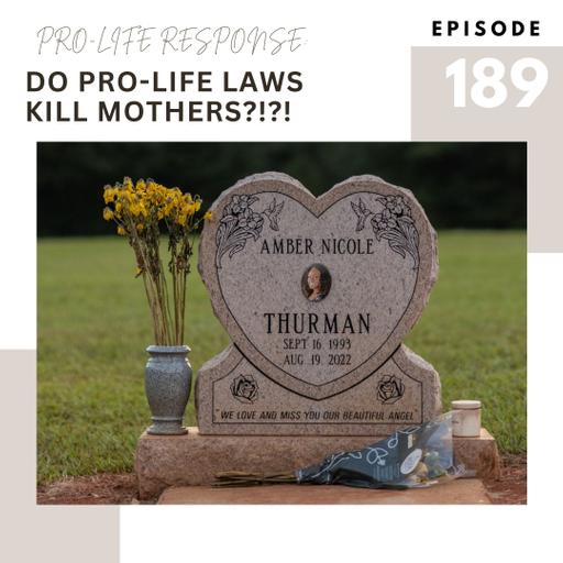 189: Do Abortion Laws Kill Mothers!?!?!