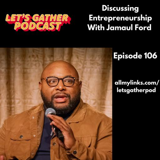 Discussing Entrepreneurship With Jamaul Ford