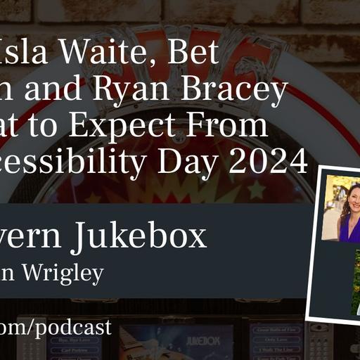 #138 – Isla Waite, Bet Hannon and Ryan Bracey on What to Expect From WP Accessibility Day 2024