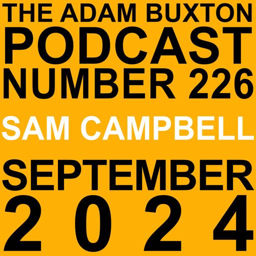 EP.226 - SAM CAMPBELL