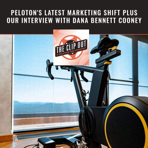 Peloton's Latest Marketing Shift Plus Our Interview With Dana Bennett Cooney