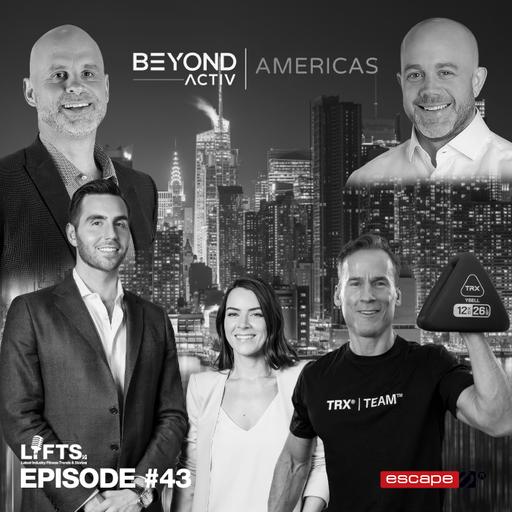 LIFTS Episode 43 - "LIVE" From Beyond Activ NYC 2024 Part 1