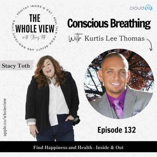 Episode 132: Conscious Breathing w/ Kurtis Lee Thomas