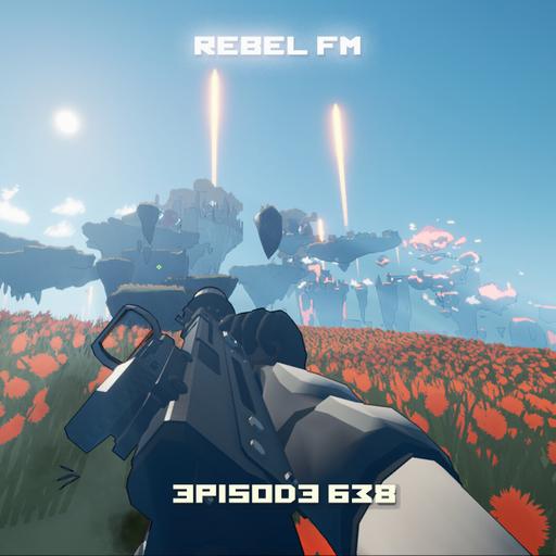 Rebel FM Episode 638 - 09/28/2024