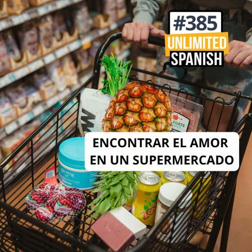 #385 Encontrar el amor en un supermercado