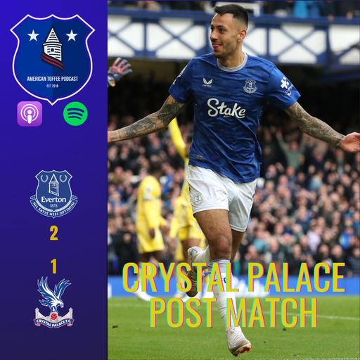CRYSTAL PALACE POST-MATCH: A Tale of Two Halves