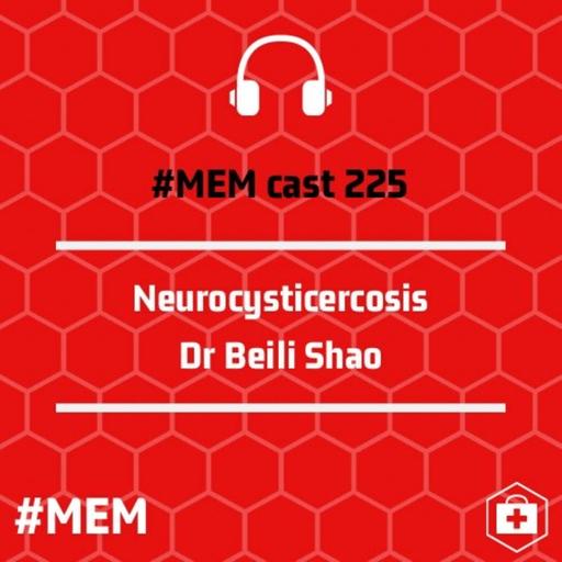 Episode 227: Neurocysticercosis