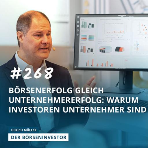 #268 Börsenerfolg = Unternehmererfolg: Warum Investoren Unternehmer sind