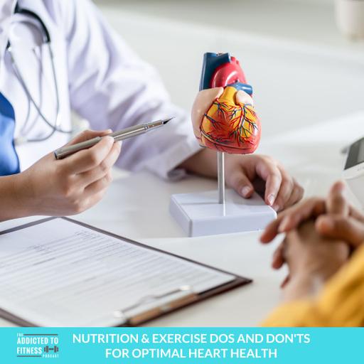 Nutrition & Exercise Dos and Don'ts for Optimal Heart Health